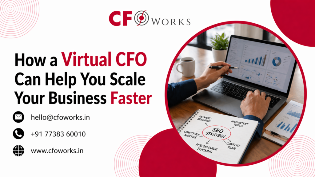 How a Virtual CFO Can Help You Scale Your Business Faster