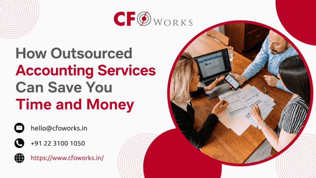 How Outsourced Accounting Services Can Save You Time and Money